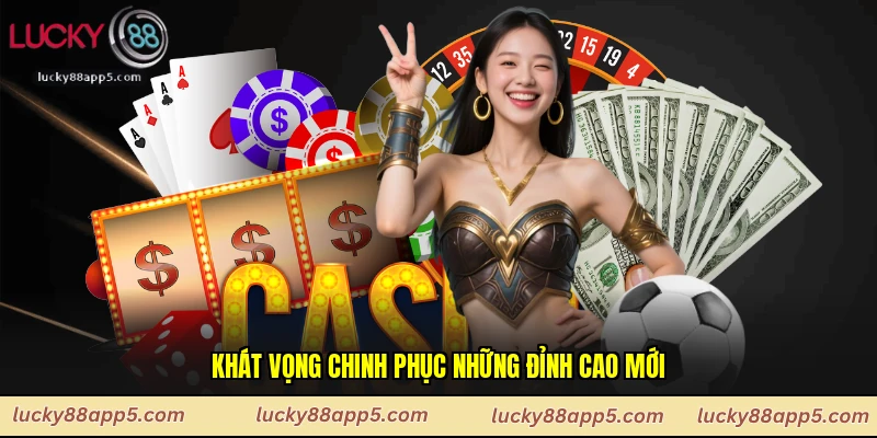 Khát vọng chinh phục những đỉnh cao mới
