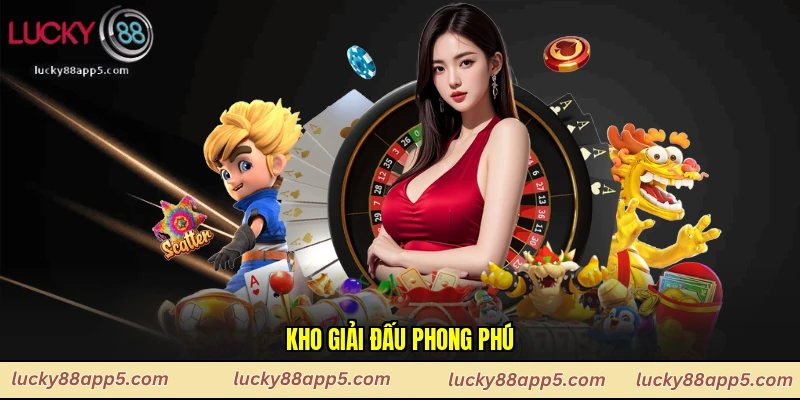 Kho giải đấu phong phú