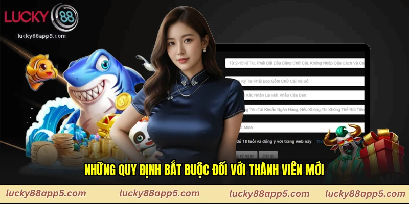 Những quy định bắt buộc đối với thành viên mới